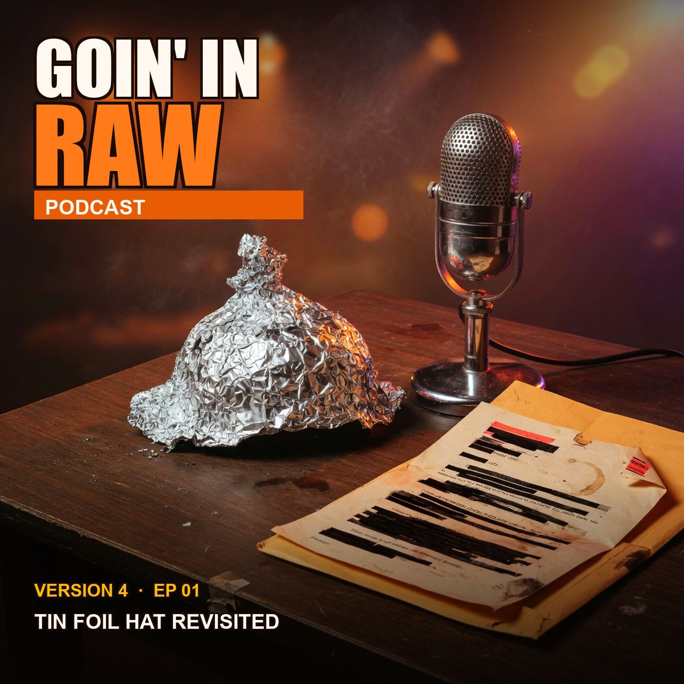 Version 4 episode 1 cover — tinfoil hat, mic, leaked papers